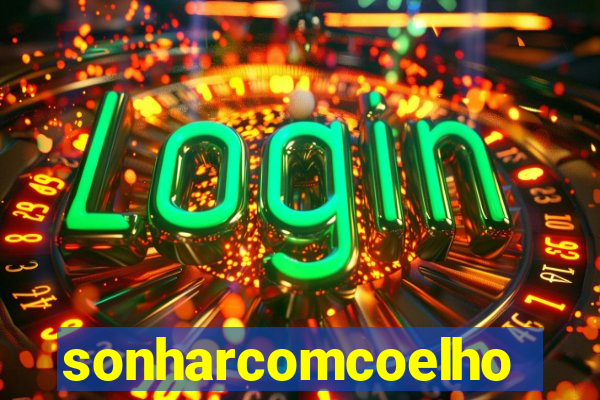 sonharcomcoelho