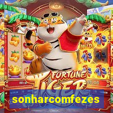 sonharcomfezes