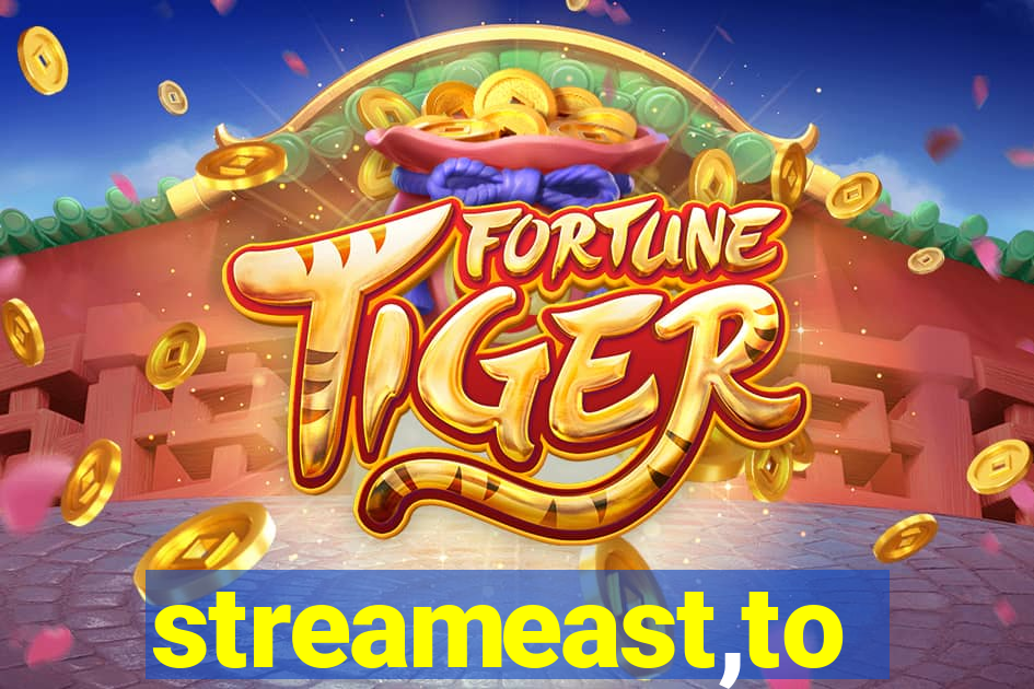 streameast,to