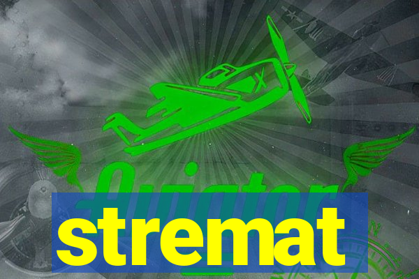 stremat