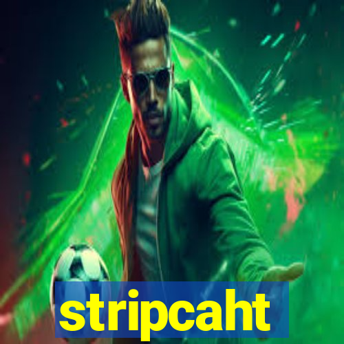 stripcaht