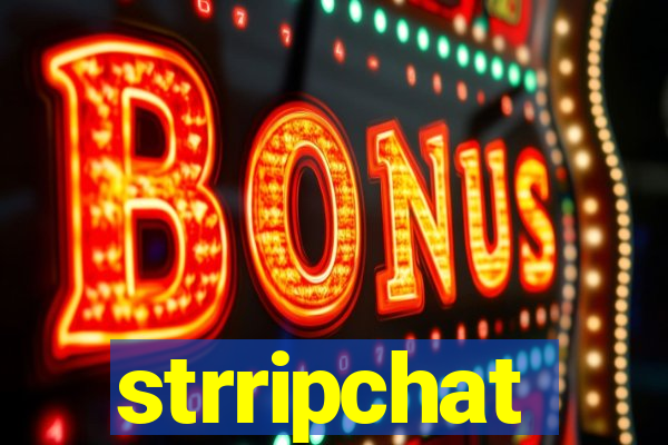 strripchat
