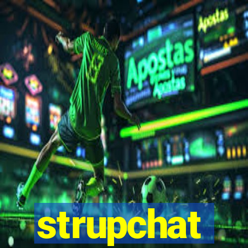 strupchat