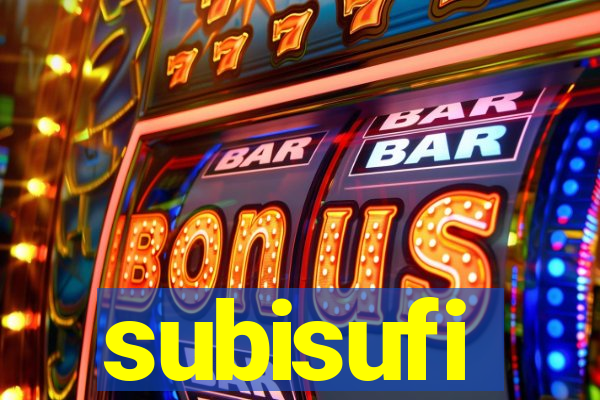 subisufi