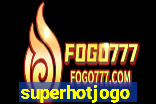superhotjogo