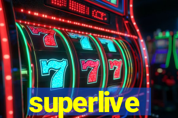 superlive