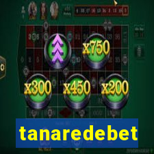 tanaredebet