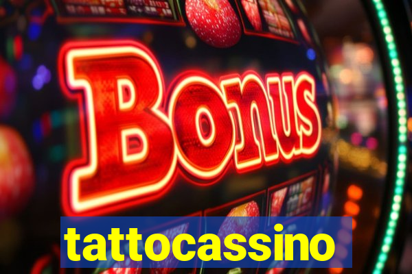 tattocassino