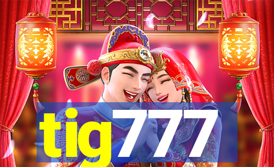 tig777