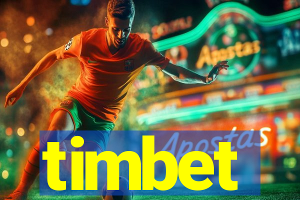 timbet