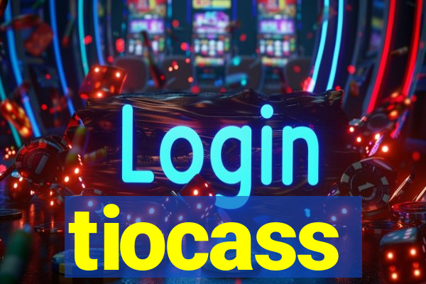 tiocass