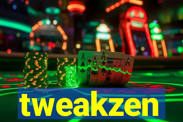 tweakzen