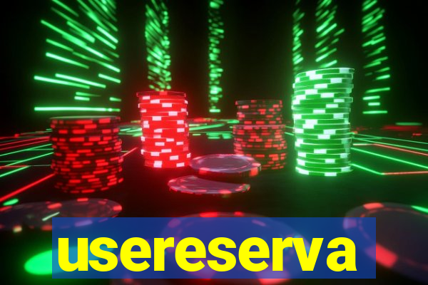 usereserva