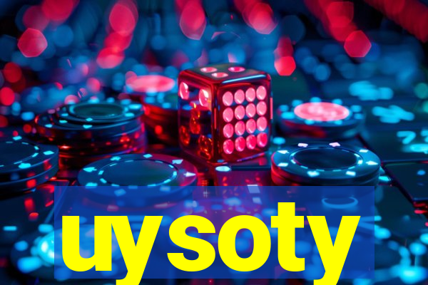 uysoty