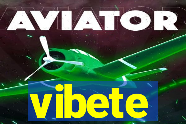 vibete