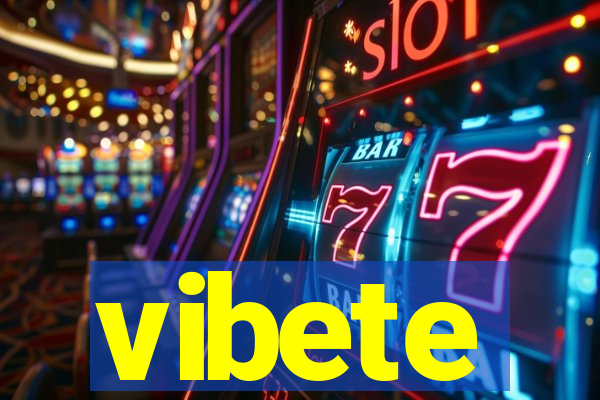 vibete