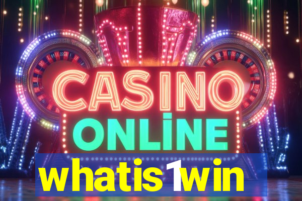 whatis1win