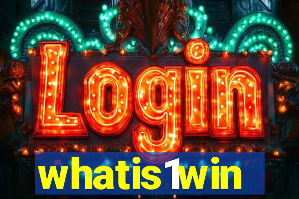 whatis1win