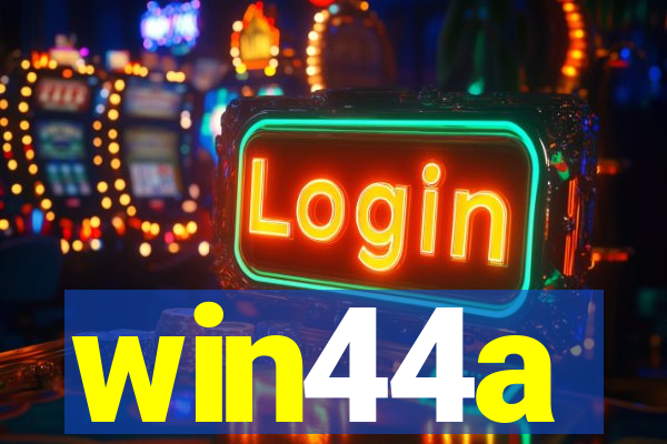win44a