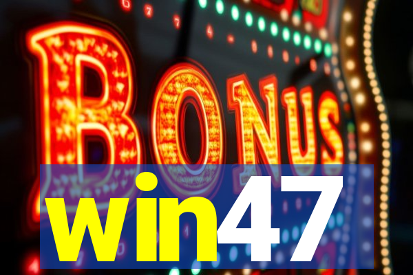 win47