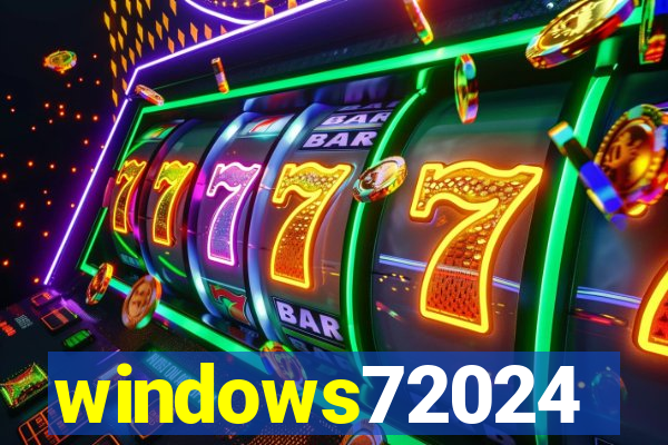 windows72024