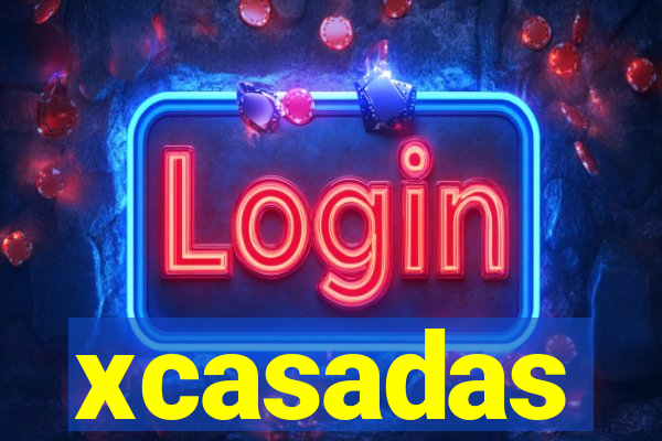 xcasadas