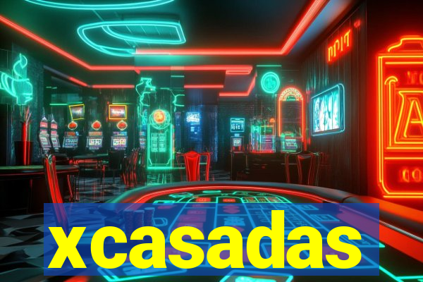 xcasadas
