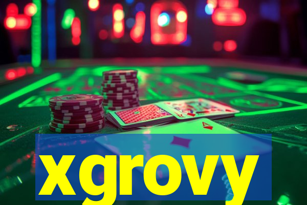 xgrovy