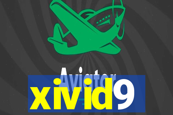 xivid9
