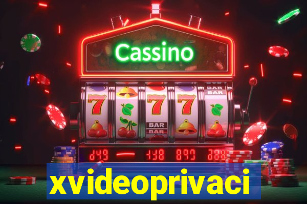 xvideoprivaci
