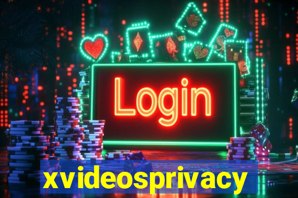 xvideosprivacy