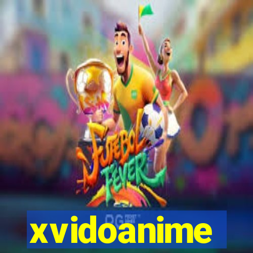 xvidoanime