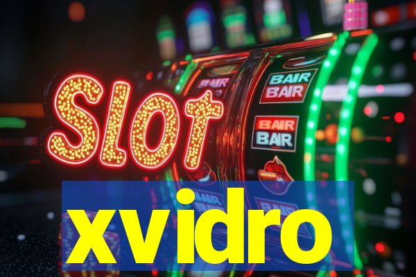 xvidro