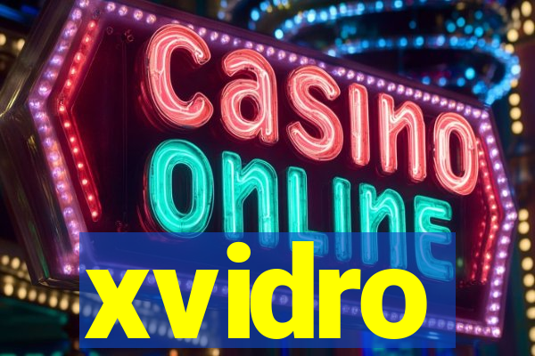 xvidro