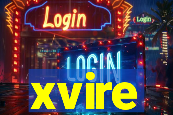 xvire