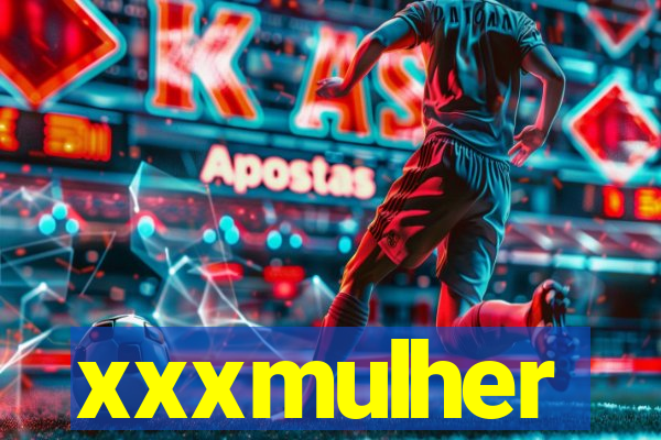xxxmulher