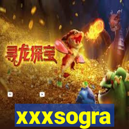 xxxsogra