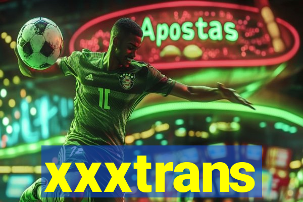 xxxtrans
