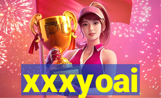 xxxyoai