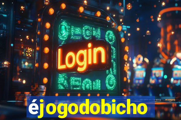 éjogodobicho