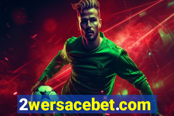 2wersacebet.com