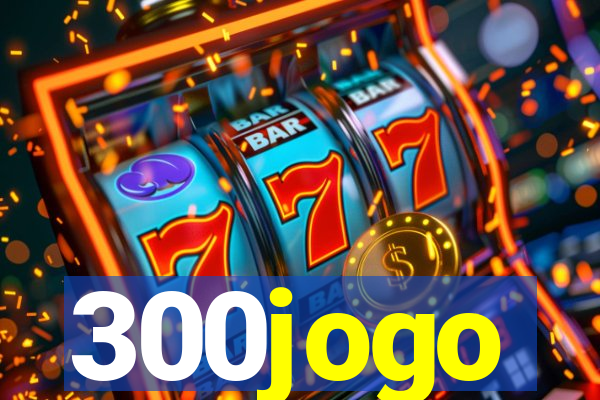 300jogo