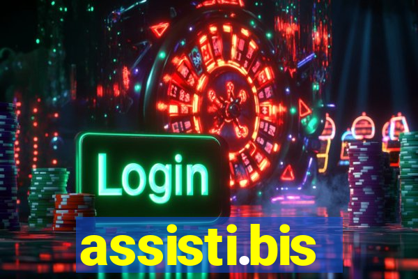 assisti.bis