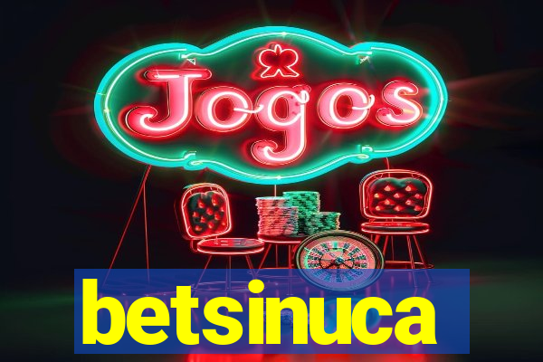 betsinuca