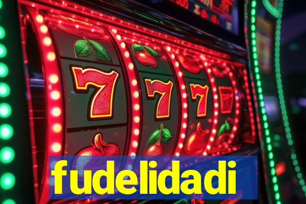 fudelidadi