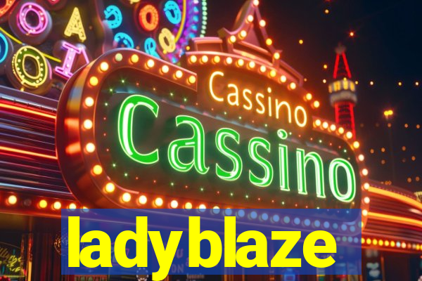 ladyblaze