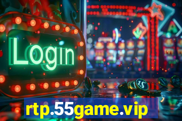 rtp.55game.vip