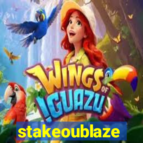stakeoublaze