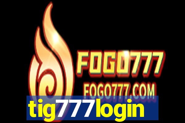 tig777login
