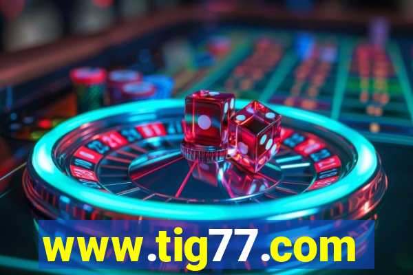 www.tig77.com